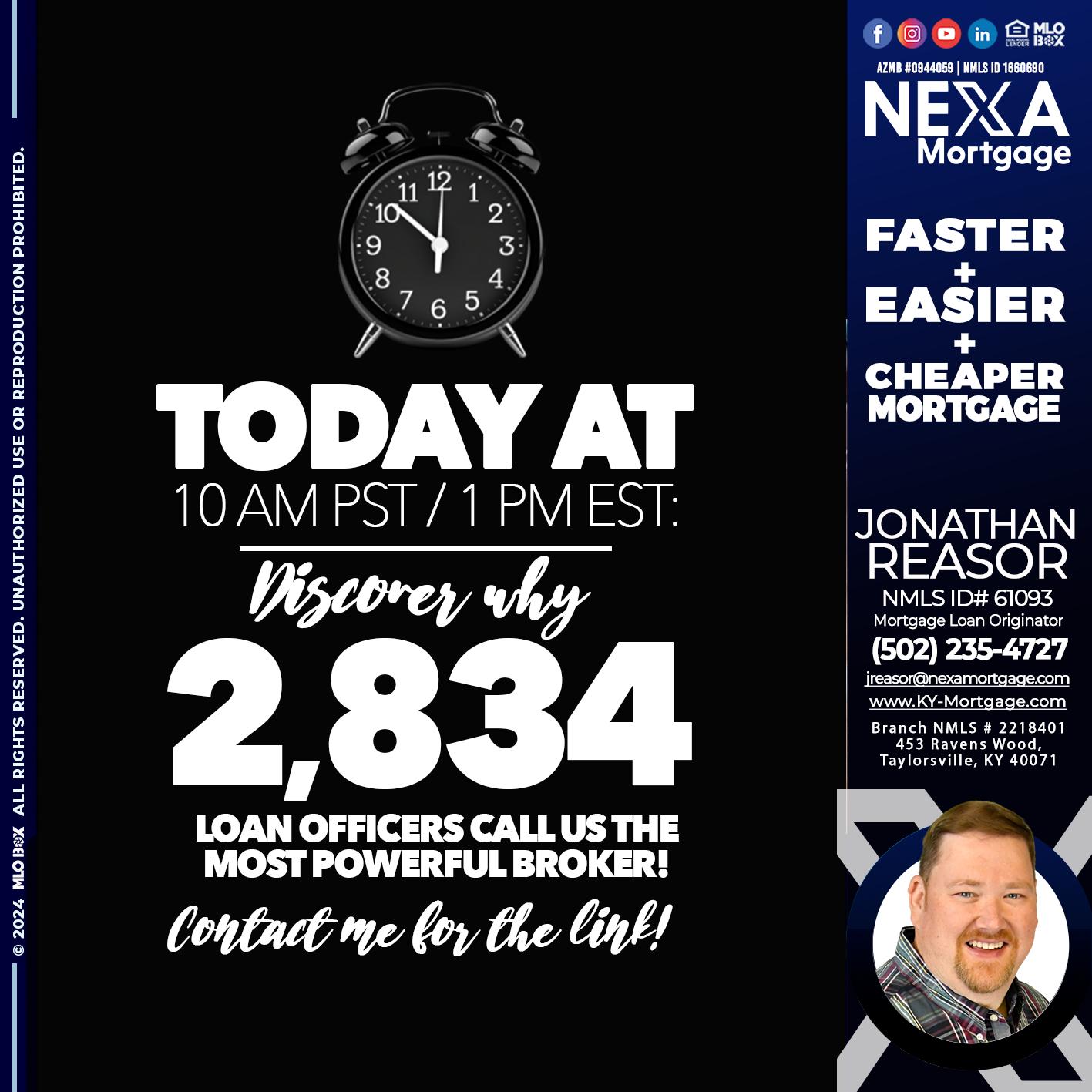 TODAY WHY NEXA - Jonathan Reasor -Mortgage Loan Originator